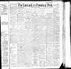 Lancashire Evening Post Tuesday 23 February 1892 Page 1