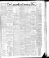 Lancashire Evening Post Tuesday 01 March 1892 Page 1