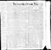 Lancashire Evening Post Tuesday 10 May 1892 Page 1