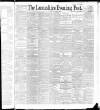 Lancashire Evening Post Saturday 11 June 1892 Page 1