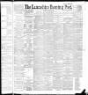 Lancashire Evening Post Thursday 23 June 1892 Page 1