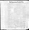 Lancashire Evening Post Monday 27 June 1892 Page 1