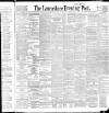 Lancashire Evening Post Friday 08 July 1892 Page 1