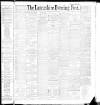 Lancashire Evening Post Wednesday 27 July 1892 Page 1