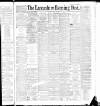 Lancashire Evening Post Saturday 30 July 1892 Page 1