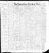 Lancashire Evening Post Thursday 25 August 1892 Page 1
