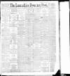 Lancashire Evening Post Saturday 01 October 1892 Page 1