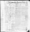 Lancashire Evening Post Friday 11 November 1892 Page 1