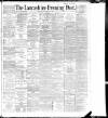 Lancashire Evening Post Thursday 01 December 1892 Page 1