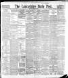 Lancashire Evening Post Saturday 25 March 1893 Page 1