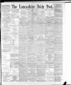 Lancashire Evening Post Thursday 06 April 1893 Page 1