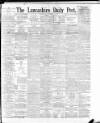 Lancashire Evening Post Monday 15 May 1893 Page 1