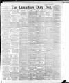 Lancashire Evening Post Tuesday 16 May 1893 Page 1