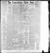 Lancashire Evening Post Friday 28 July 1893 Page 1