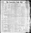 Lancashire Evening Post Saturday 29 July 1893 Page 1