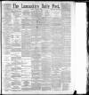 Lancashire Evening Post Tuesday 15 August 1893 Page 1