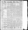 Lancashire Evening Post Thursday 17 August 1893 Page 1