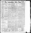 Lancashire Evening Post Monday 21 August 1893 Page 1