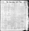 Lancashire Evening Post Saturday 09 September 1893 Page 1