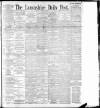 Lancashire Evening Post Monday 09 October 1893 Page 1