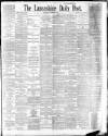 Lancashire Evening Post Saturday 28 October 1893 Page 1