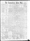 Lancashire Evening Post Friday 01 December 1893 Page 1