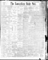 Lancashire Evening Post Saturday 30 December 1893 Page 1