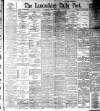 Lancashire Evening Post Saturday 24 February 1894 Page 1