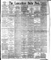 Lancashire Evening Post Friday 02 March 1894 Page 1