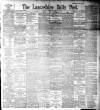 Lancashire Evening Post Saturday 31 March 1894 Page 1