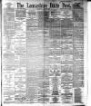 Lancashire Evening Post Thursday 12 April 1894 Page 1