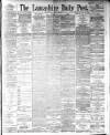 Lancashire Evening Post Wednesday 25 April 1894 Page 1