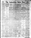 Lancashire Evening Post Thursday 10 May 1894 Page 1
