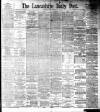 Lancashire Evening Post Saturday 12 May 1894 Page 1