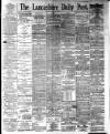 Lancashire Evening Post Friday 18 May 1894 Page 1