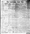 Lancashire Evening Post Saturday 19 May 1894 Page 1