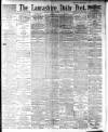 Lancashire Evening Post Tuesday 22 May 1894 Page 1