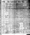 Lancashire Evening Post Saturday 02 June 1894 Page 1