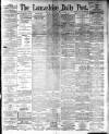 Lancashire Evening Post Monday 11 June 1894 Page 1