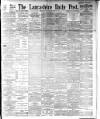 Lancashire Evening Post Wednesday 13 June 1894 Page 1