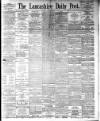 Lancashire Evening Post Monday 25 June 1894 Page 1