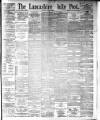 Lancashire Evening Post Tuesday 03 July 1894 Page 1