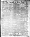 Lancashire Evening Post Monday 09 July 1894 Page 1