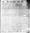 Lancashire Evening Post Saturday 04 August 1894 Page 1