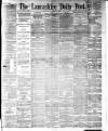 Lancashire Evening Post Wednesday 15 August 1894 Page 1