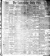 Lancashire Evening Post Saturday 25 August 1894 Page 1