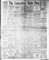 Lancashire Evening Post Tuesday 04 September 1894 Page 1