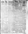 Lancashire Evening Post Monday 17 September 1894 Page 1