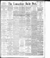 Lancashire Evening Post Monday 07 January 1895 Page 1