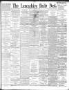 Lancashire Evening Post Wednesday 09 January 1895 Page 1
